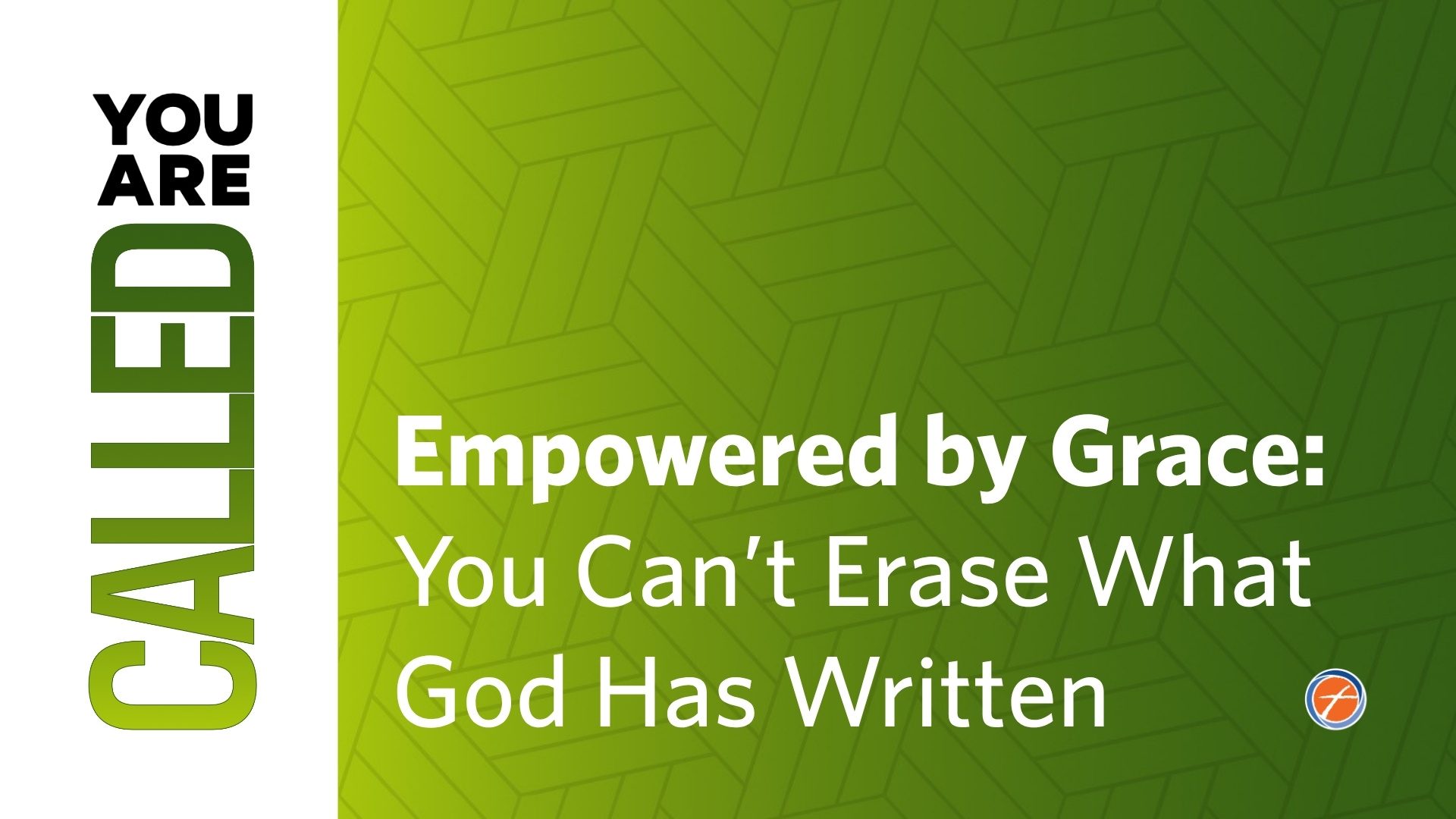 Empowered by Grace: You Can’t Erase What God Has Written