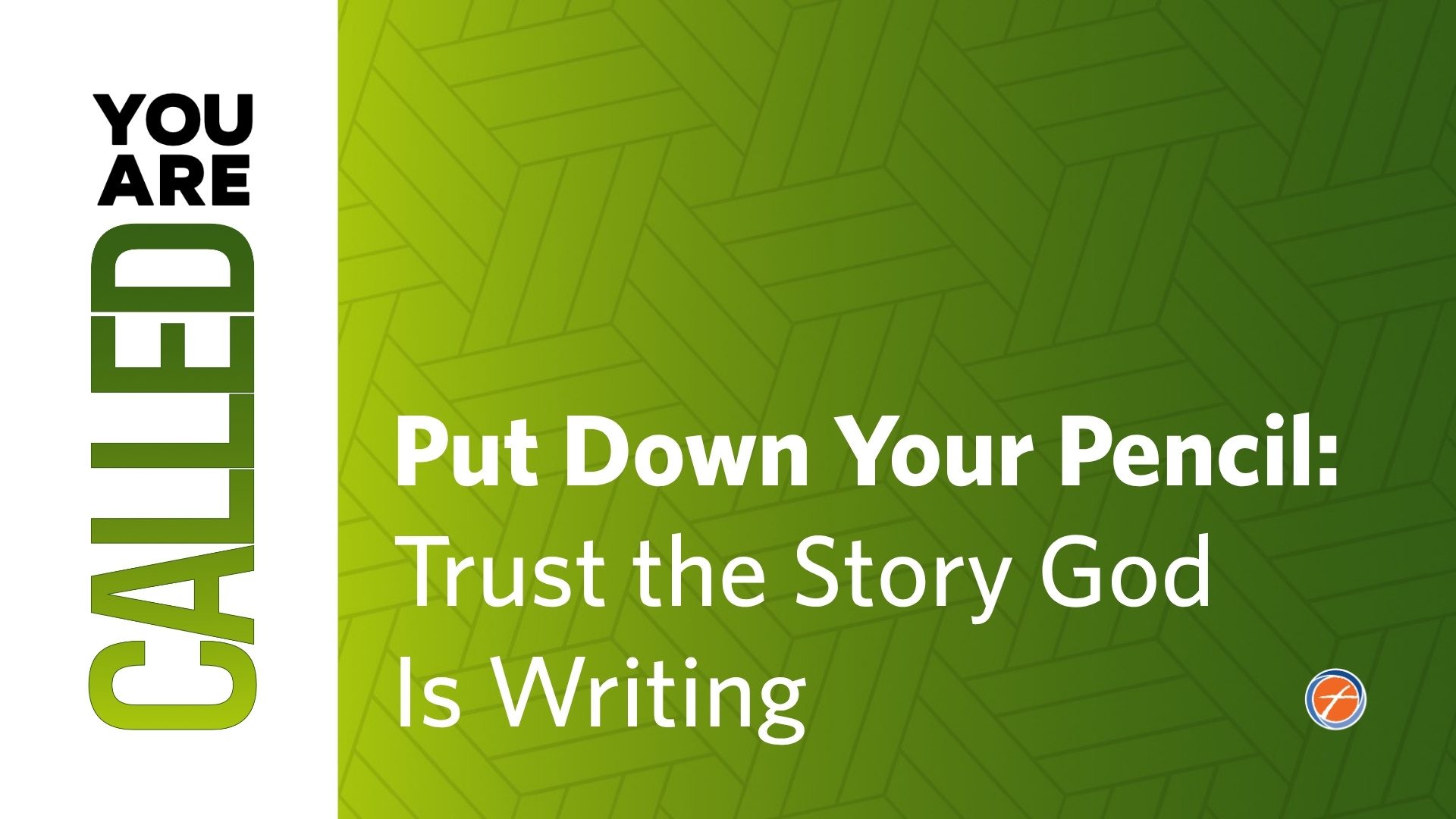 Put Down Your Pencil: Trust the Story God Is Writing